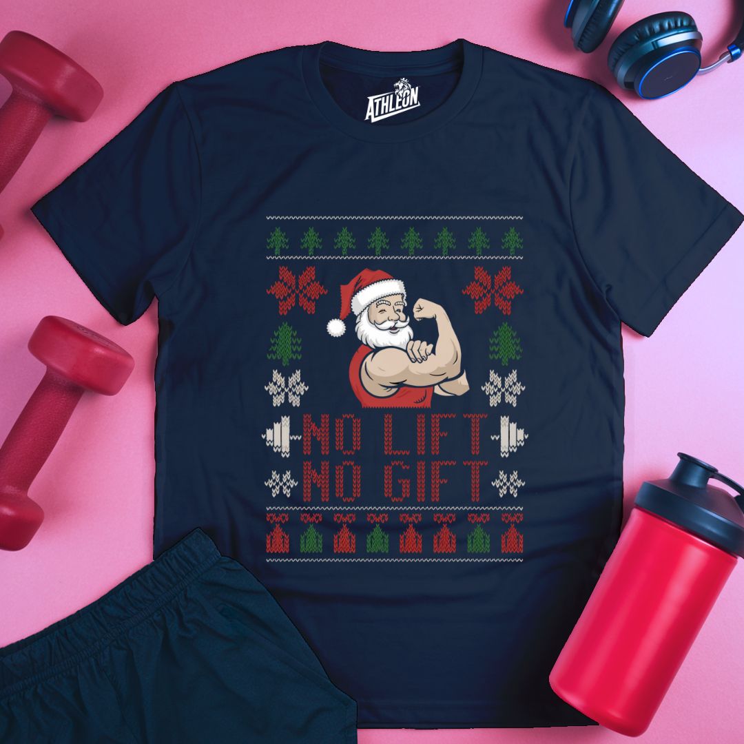 No Lift No Gift T-Shirt