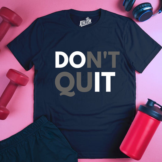 Don't Quit T-Shirt