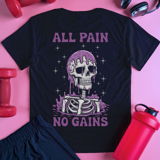 All Pain No Gains T-Shirt