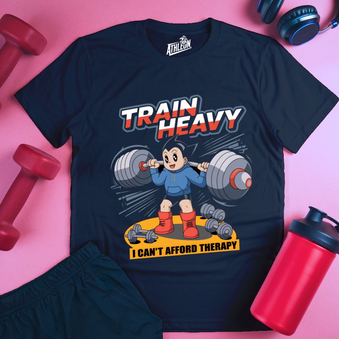 Train Heavy I Can't Afford Therapy T-Shirt