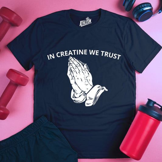 In Creatine We Trust T-Shirt