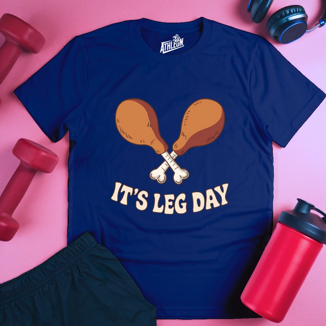 It's Leg Day T-Shirt