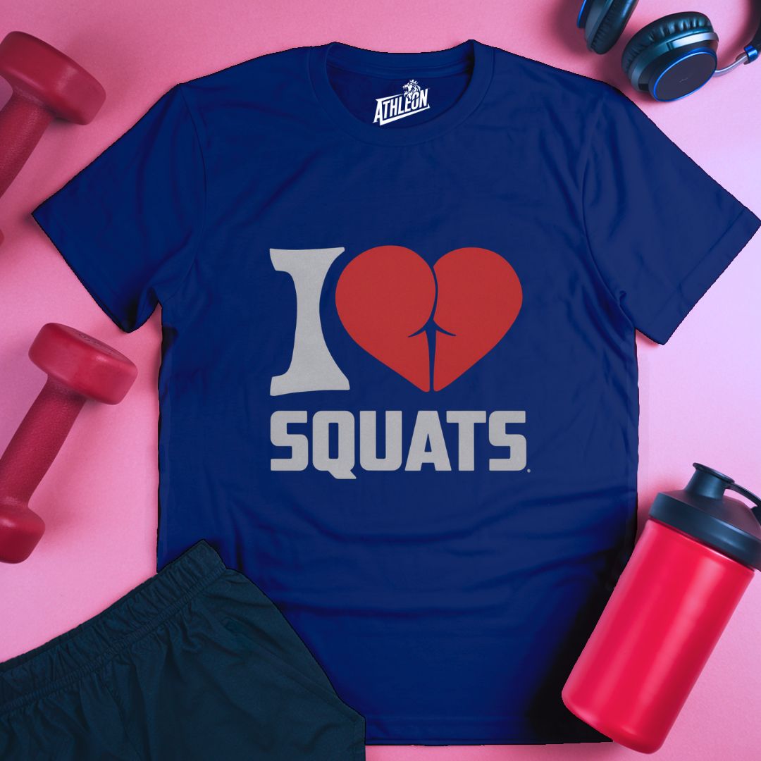 I Love Squats T-Shirt