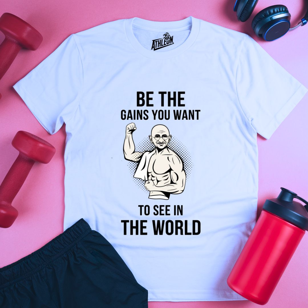 Be The Gains T-Shirt